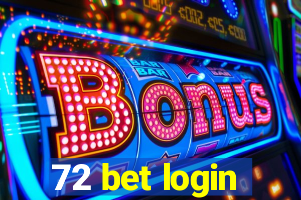 72 bet login